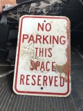 Vintage Road Street Sign NO PARKING THIS SPACE RESERVED (R268)