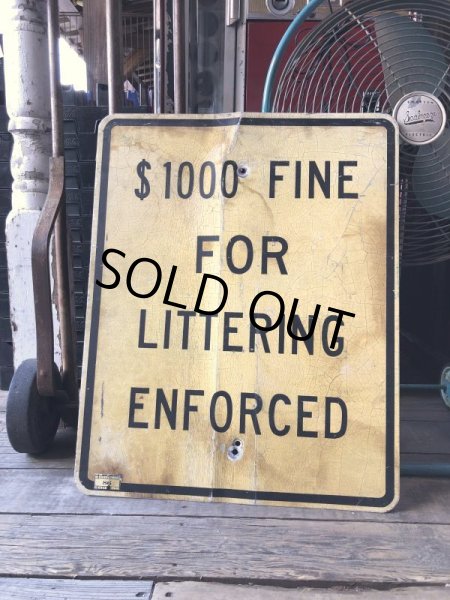 画像1: Vintage Road Sign $1000 FINE FOR LITTERING ENFORCED (M526) (1)