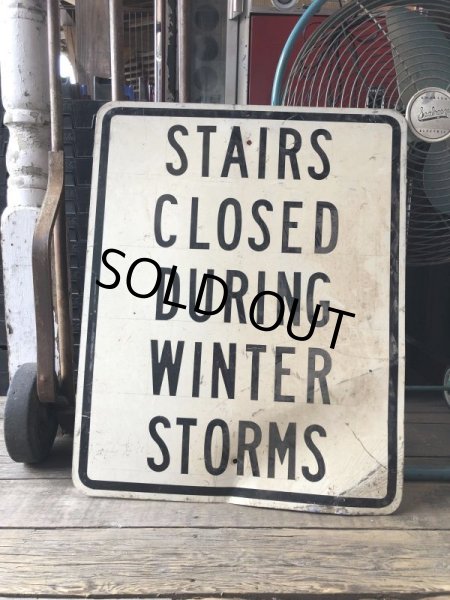 画像1: Vintage Road Sign STAIRS CLOSED DURING WINTER STORMS  (M525) (1)